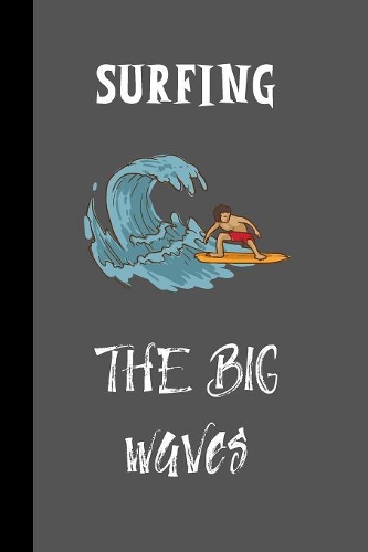 Surfing The Big Waves