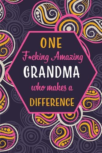 One F*cking Amazing Grandma Who Makes A Difference