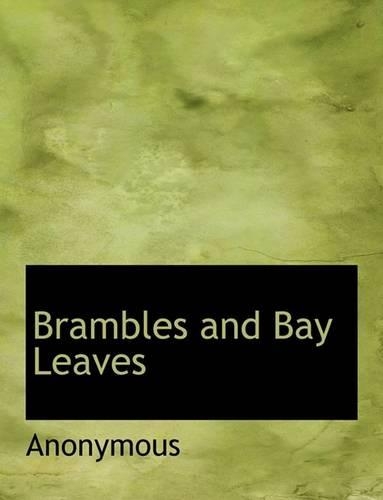 Brambles and Bay Leaves
