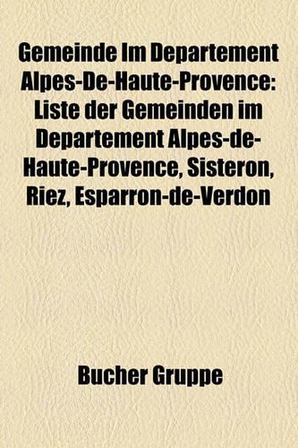 Gemeinde Im Departement Alpes-de-Haute-Provence: Liste Der Gemeinden Im Departement Alpes-de-Haute-Provence, Sisteron, Riez, Esparron-de-Verdon(German)