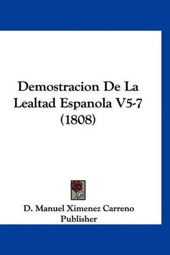 Demostracion de la Lealtad Espanola V5-7 (1808)