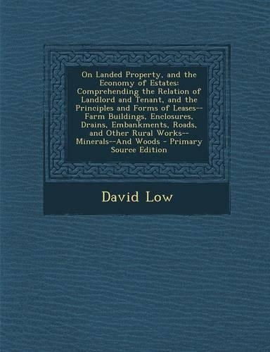 On Landed Property, and the Economy of Estates