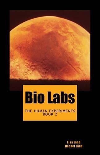 Bio Labs: The Human Experiments Book 2(The Human Experiments)