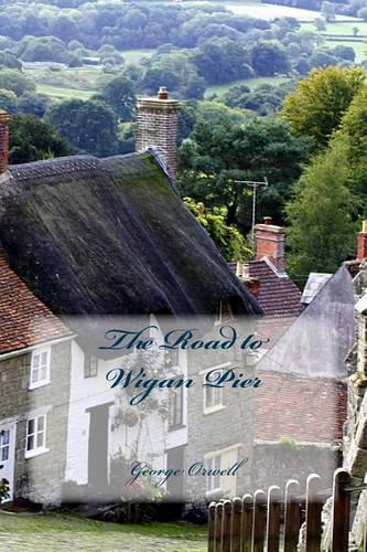 The Road to Wigan Pier