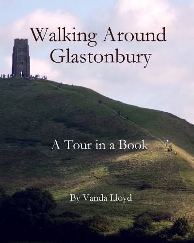 Walking Around Glastonbury