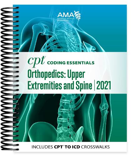 CPT Coding Essentials for Orthopaedics Upper and Spine 2021