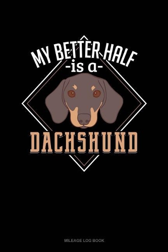 My Better Half Is a Dachshund