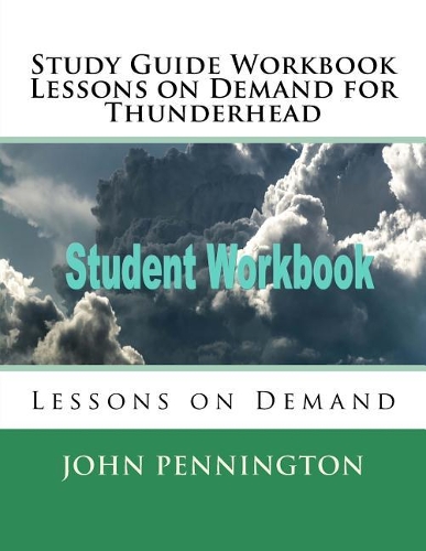 Study Guide Workbook Lessons on Demand for Thunderhead: Lessons on Demand(Lessons on Demand)