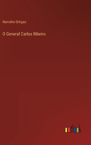 O General Carlos Ribeiro