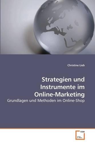 Strategien und Instrumente im Online-Marketing