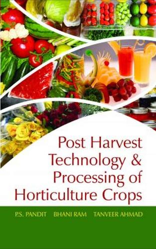 Postharvest Technology and Processing of Horticultural Crops