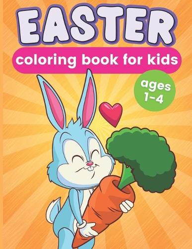 Easter Coloring Book For Kids Ages 1-4