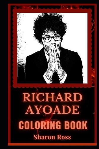 Richard Ayoade Coloring Book: A British Comedian, A Motivating Stress Relief Adult Coloring Book