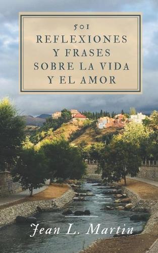 501 Reflexiones y Frases sobre la Vida y el Amor