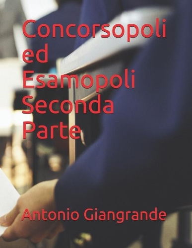 Concorsopoli ed Esamopoli Seconda Parte: (17 Il Governo in Italia)