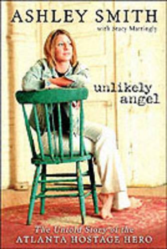 Unlikely Angel: The Untold Story of the Atlanta Hostage Hero