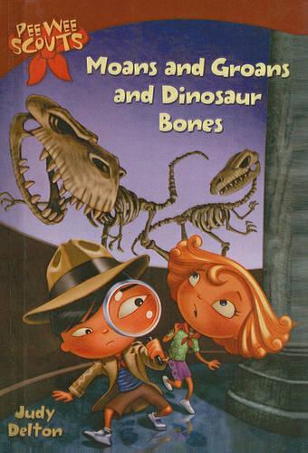 Moans and Groans and Dinosaur Bones