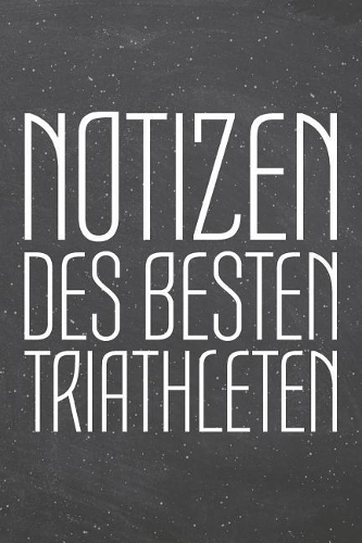 Notizen des besten Triathleten: Triathlet Punktraster Notizbuch, Notizheft oder Schreibheft - 110 Seiten - Büro Equipment & Zubehör - Lustiges Geschenk zu Weihnachten oder Geburtst