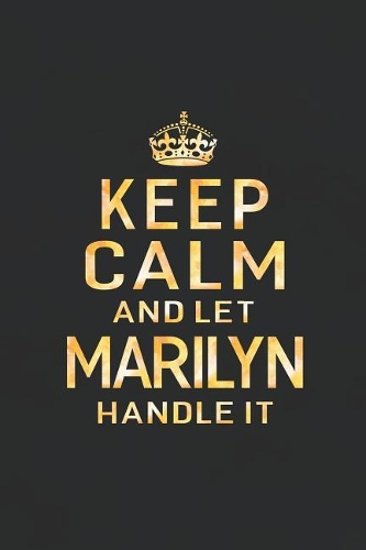 Keep Calm and Let Marilyn Handle It
