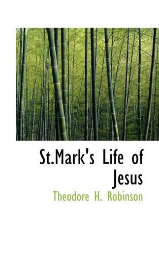 St.Mark's Life of Jesus