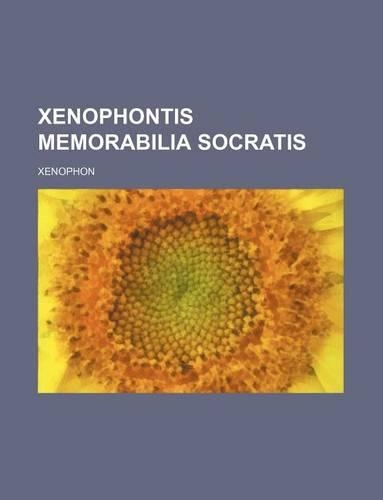 Xenophontis Memorabilia Socratis