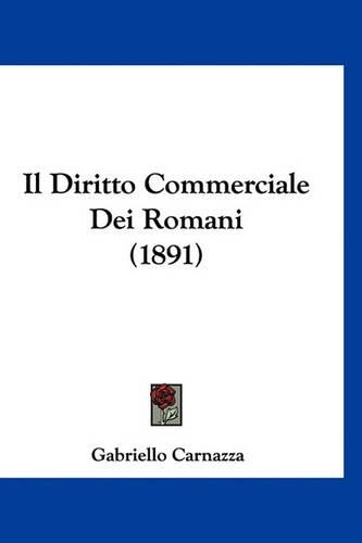 Il Diritto Commerciale Dei Romani (1891)