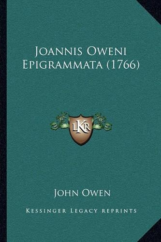 Joannis Oweni Epigrammata (1766): (Latin)