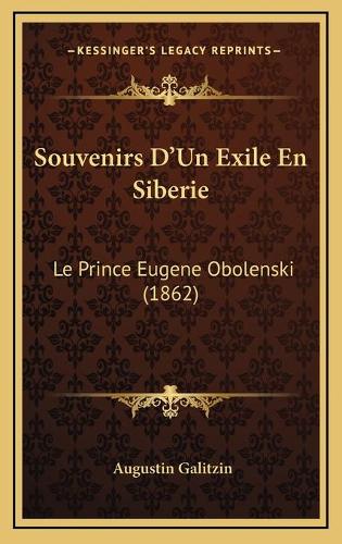 Souvenirs D'Un Exile En Siberie
