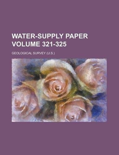 Water-Supply Paper Volume 321-325: (English)