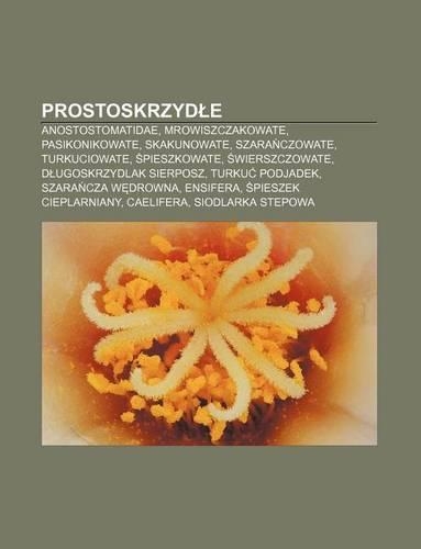 Prostoskrzyd E: Anostostomatidae, Mrowiszczakowate, Pasikonikowate, Skakunowate, Szara Czowate, Turkuciowate, Pieszkowate, Wierszczowate(Polish)