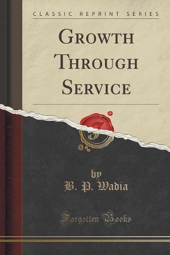 Growth Through Service (Classic Reprint): (English)