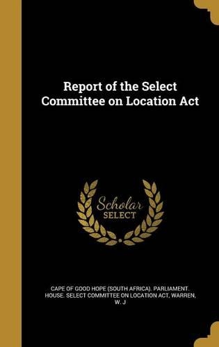 Report of the Select Committee on Location ACT