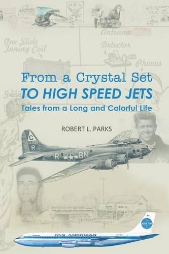 From a Crystal Set to High Speed Jets