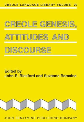 Creole Genesis, Attitudes and Discourse: Studies celebrating Charlene J. Sato(20 Creole Language Library)