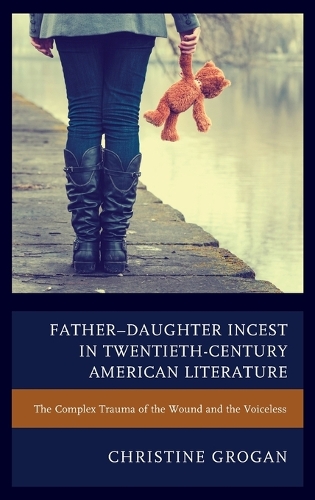 Father–Daughter Incest in Twentieth-Century American Literature: The Complex Trauma of the Wound and the Voiceless(English)