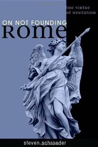 On Not Founding Rome