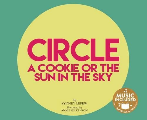 Circle: A Cookie or the Sun in the Sky(Shapes All Around Us)