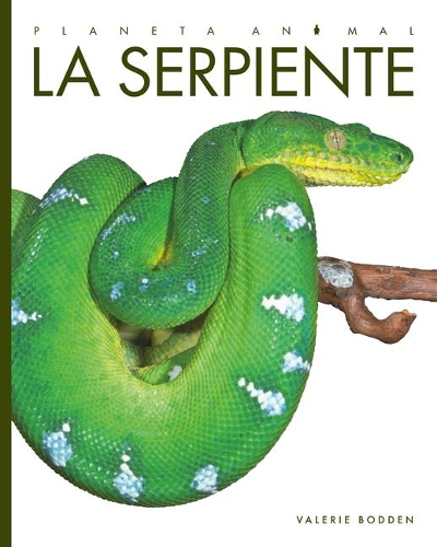 La Serpiente: (Planeta Animal)