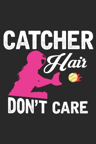 Catcher Hair Don't Care