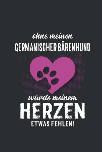 Ohne meinen Germanischer Bärenhund