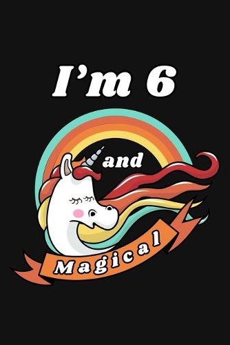 I'm 6 and Magical