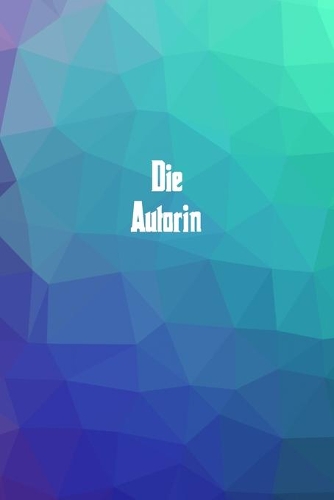Die Autorin: 120 leere linierte Seiten in A5 Softcover - Perfekt als Notizbuch oder Journal für alle Studenten, Auszubildende und Lehrenden - Ideal für Aufzeichn