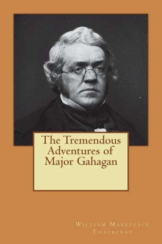 The Tremendous Adventures of Major Gahagan