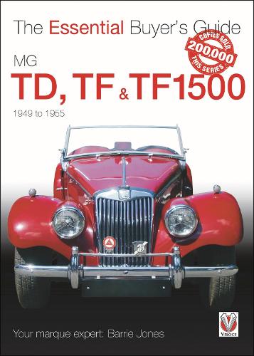 MG TD, TF & TF1500: The Essential Buyer’s Guide(Essential Buyer's Guide series)