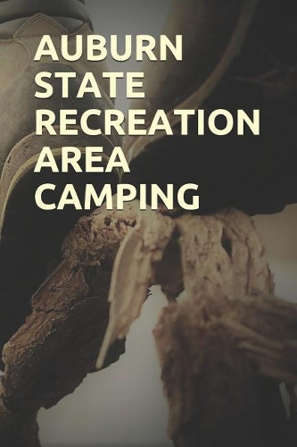 Auburn State Recreation Area Camping