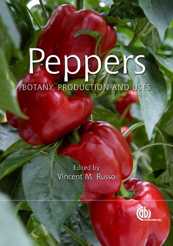 Peppers: Botany, Production and Uses(Botany, Production and Uses)