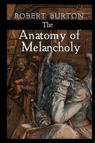The Anatomy of Melancholy