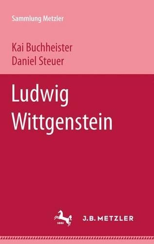 Ludwig Wittgenstein: (Sammlung Metzler)