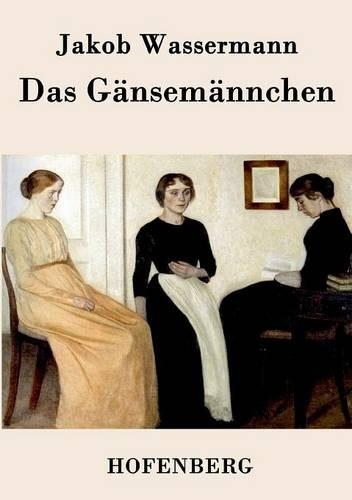 Das Gänsemännchen: Roman(German)