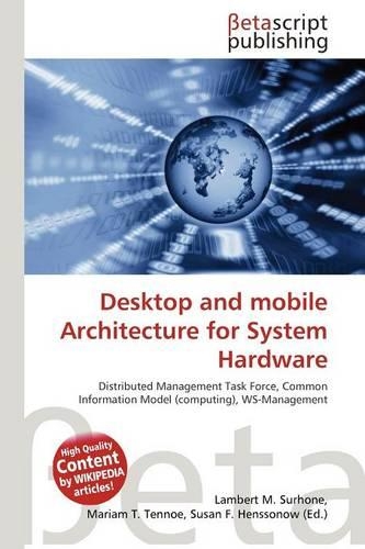 Desktop and Mobile Architecture for System Hardware